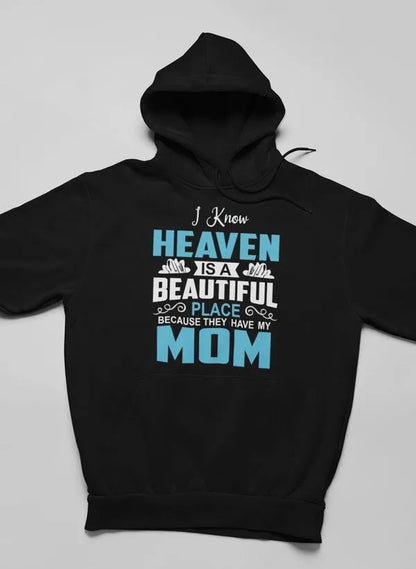 I Know Heaven Is A Beautiful Place... Hoodie - Casual Text Printed Pullover for Women