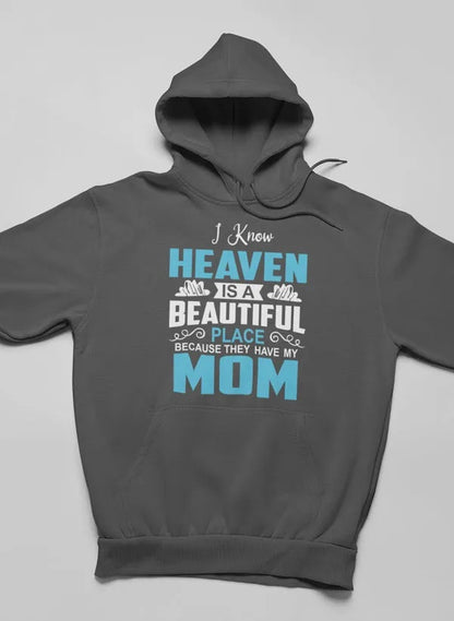 I Know Heaven Is A Beautiful Place... Hoodie - Casual Text Printed Pullover for Women